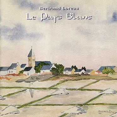 Le Pays Blanc by Bertrand Loreau - album cover