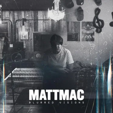Blurred Visions by Mattmac - album cover