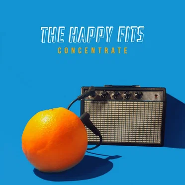 Concentrate by The Happy Fits - album cover