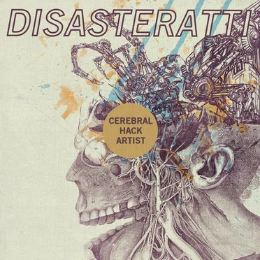 Cerebral Hack Artist by Disasteratti - album cover