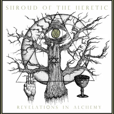 Revelations in Alchemy by Shroud of the Heretic - album cover