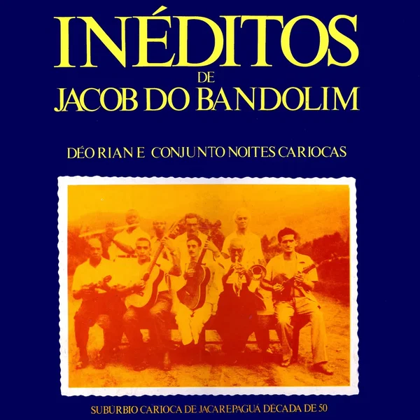 Inéditos de Jacob do Bandolim, Vol. 1