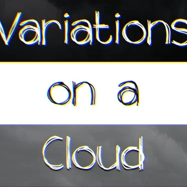 Variations on a Cloud