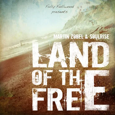 Land of the Free by Martin Zobel & Soulrise - album cover
