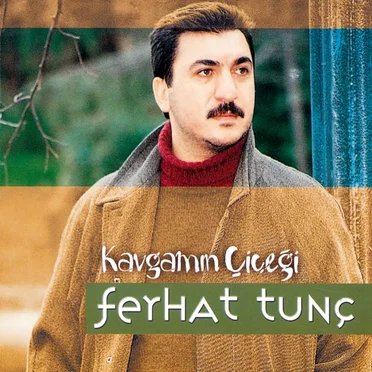 Kavgamın Çiçeği by Ferhat Tunç - album cover