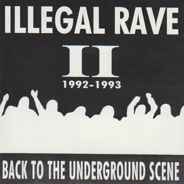 Illegal Rave II - Back to the Underground Scene by Various Artists - album cover