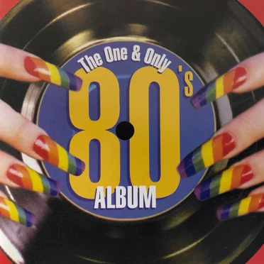 The One & Only 80’s Album by Various Artists - album cover