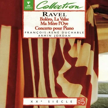 Boléro / La Valse / Ma Mère l'Oye / Concerto pour Piano