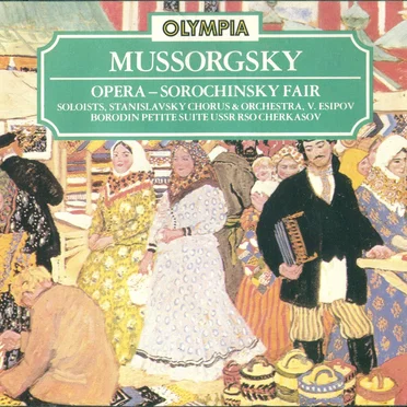 Mussorgsky: Opera – Sorochinsky Fair / Borodin: Petite Suite