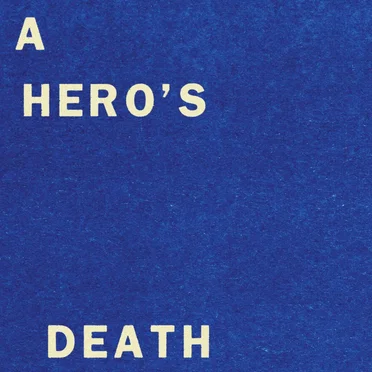 A Hero’s Death