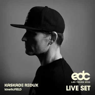 Kaskade Redux at EDC Las Vegas 2022: Kinetic Field Stage