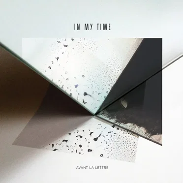 In My Time by Avant La Lettre - album cover