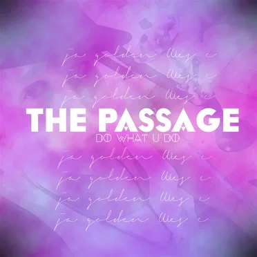 The Passage: Do What U Do