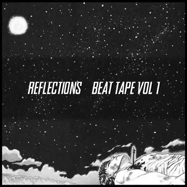 Reflections Beat Tape Vol 1