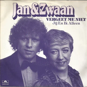 Vergeet me niet / Jij en ik alleen