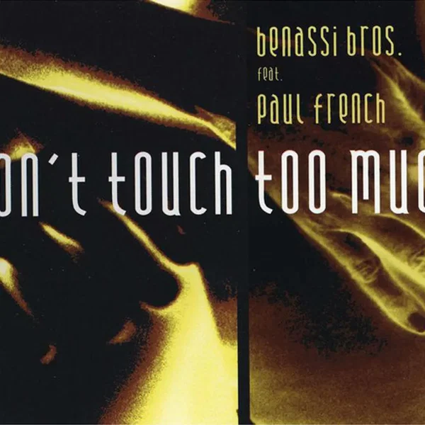 Don't Touch Too Much
