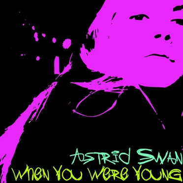 When You Were Young by Astrid Swan - album cover