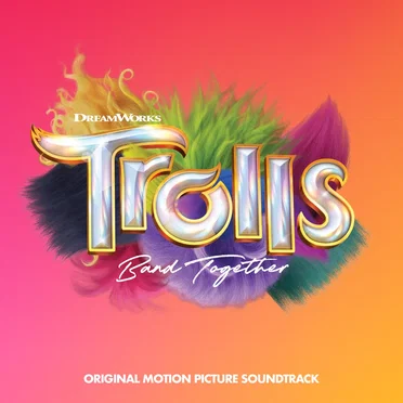 TROLLS Band Together: Original Motion Picture Soundtrack by Various Artists - album cover