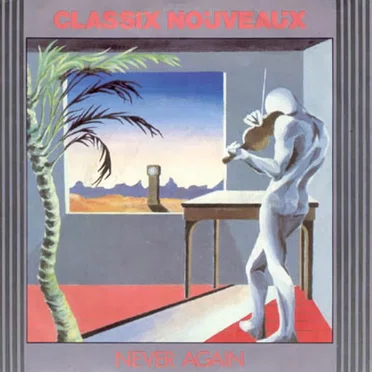 Never Again by Classix Nouveaux - album cover