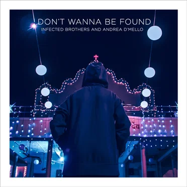 Don't Wanna Be Found