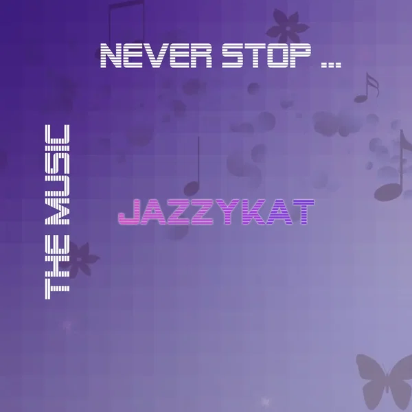Never Stop ... the Music