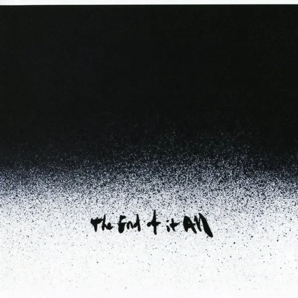The End of It All