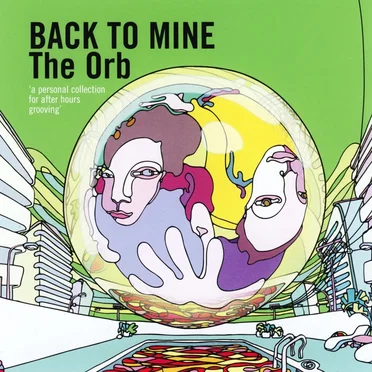 Back to Mine: The Orb