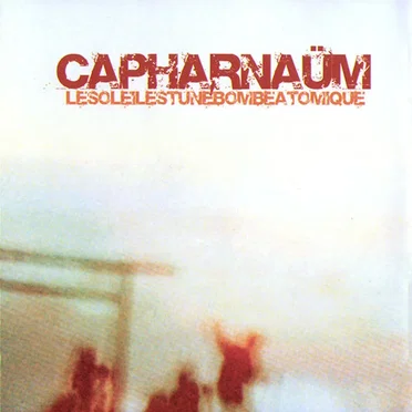 Le Soleil est une bombe atomique by Capharnaüm - album cover