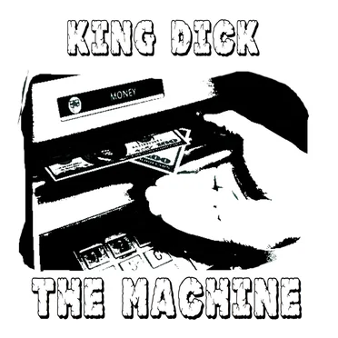 The Machine by King Dick - album cover