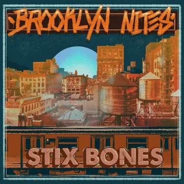 Brooklyn Nites by Stix Bones - album cover