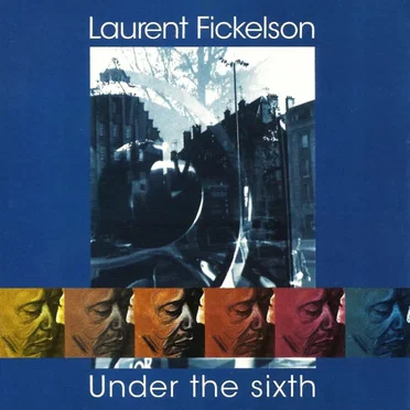 Under the Sixth by Laurent Fickelson - album cover