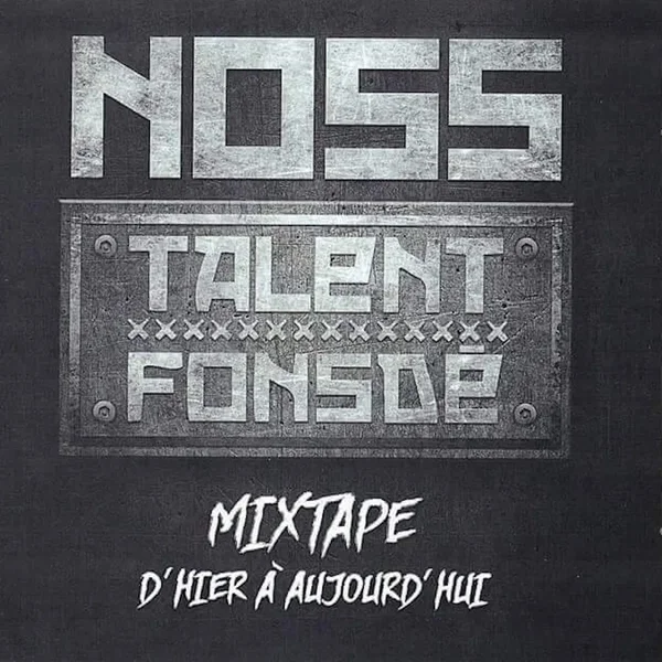 Talent Fonsdé - Mixtape d’hier à aujourd’hui