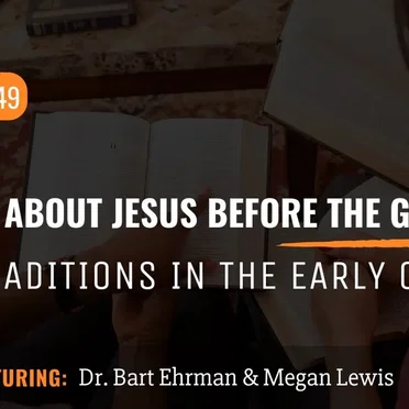 Misquoting Jesus with Bart Ehrman #49, “Stories about Jesus Before the Gospels: Oral Traditions in the Early Church.” by Bart D. Ehrman - album cover