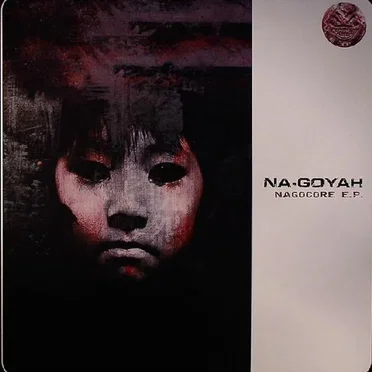 Nagocore E.P. by Na-Goyah - album cover
