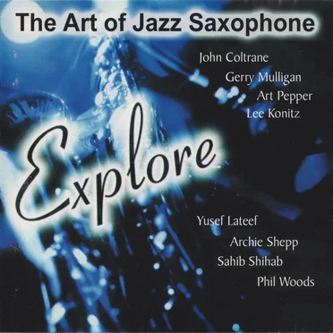 The Art of Jazz Saxophone (Explore) by Various Artists - album cover