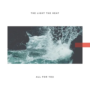All for You by The Light The Heat - album cover