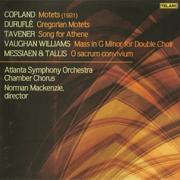 A Cappella Works by Copland, Duruflé, Tavener, Vaughan Williams, Messiaen and Tallis