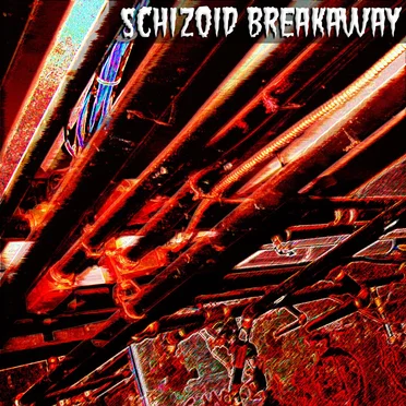 Schizoid Breakaway by Various Artists - album cover