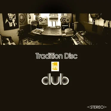 Tradition Disc in Dub - Nat Birchall Meets Al Breadwinner