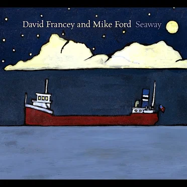 Seaway by David Francey - album cover