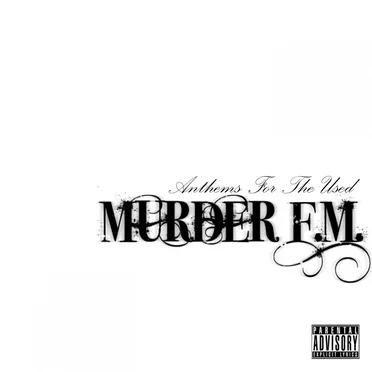 Anthems for the Used by Murder FM - album cover