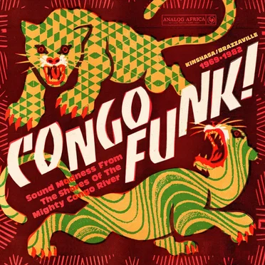 Congo Funk! Sound Madness From the Shores of the Mighty Congo River - Kinshasa/Brazzaville 1969-1982 by Various Artists - album cover