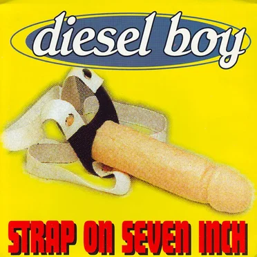 Strap On Seven Inch by Diesel Boy - album cover