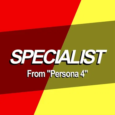 Specialist (From “Persona 4”)
