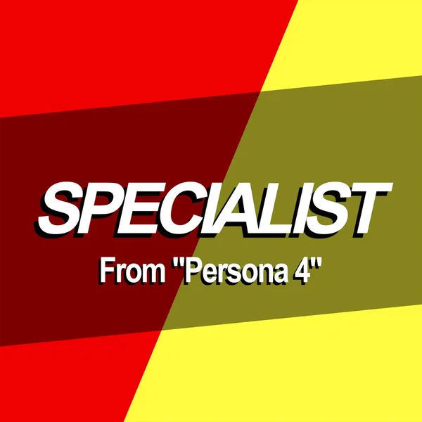 Specialist (From “Persona 4”)