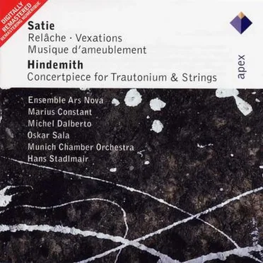 Satie: Relâche / Vexations / Musique d’ameublement / Hindemith: Concertpiece for Trautonium & Strings