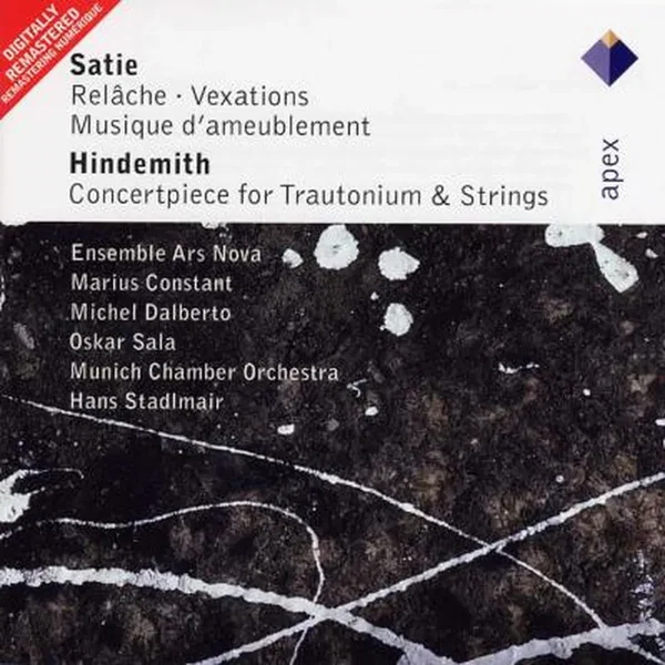 Satie: Relâche / Vexations / Musique d’ameublement / Hindemith: Concertpiece for Trautonium & Strings