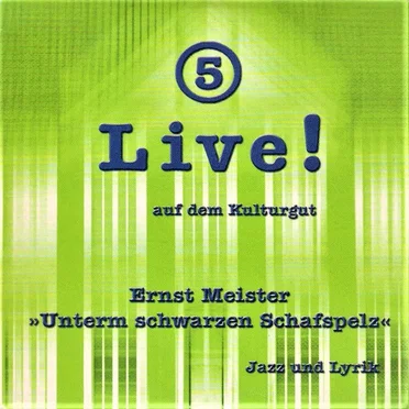 Live! Auf dem Kulturgut 5 - Ernst Meister »Unterm schwarzen Schafspelz« - Jazz und Lyrik