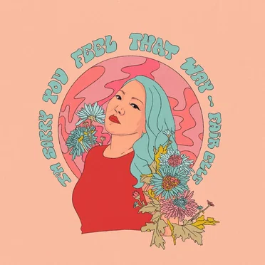 I'm Sorry You Feel That Way by Fair Elle - album cover