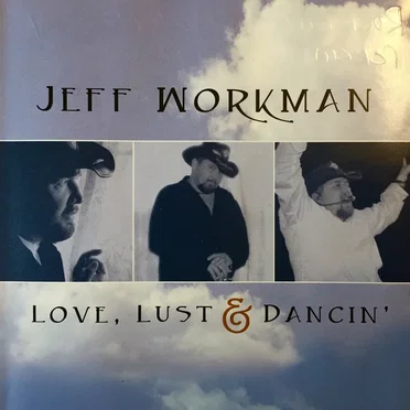 Love, Lust & Dancin' by Jeff Workman - album cover
